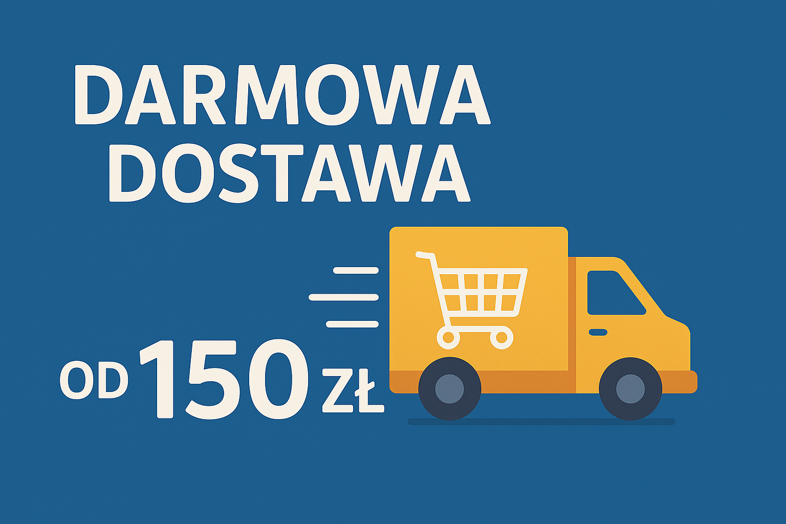 Darmowa Dostawa przy Zamówieniach powyżej 150 zł!